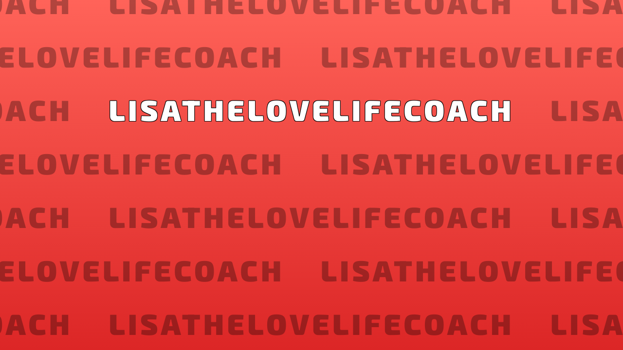 Cover photo for LisaTheLoveLifeCoach